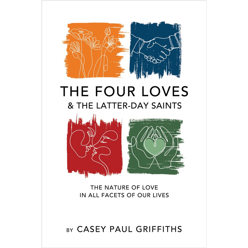 The Four Loves and the Latter-day Saints, , large image number 0