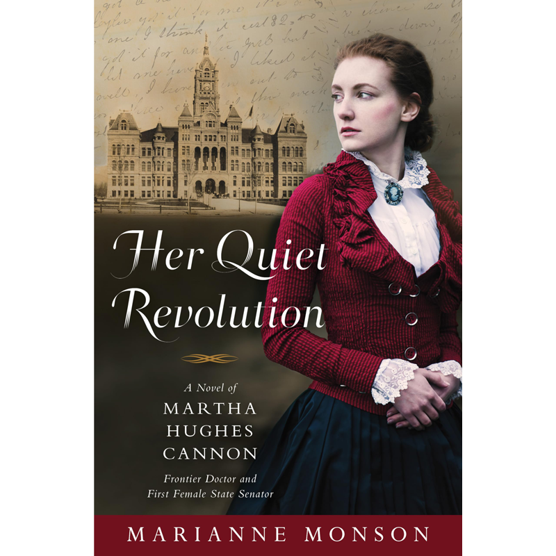 Her Quiet Revolution: A Novel of Martha Hughes Cannon