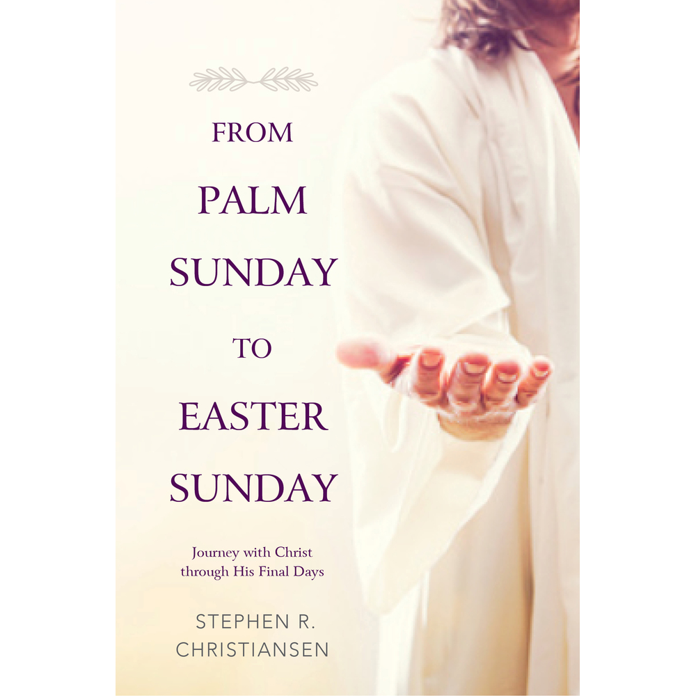 From Palm Sunday to Easter Sunday