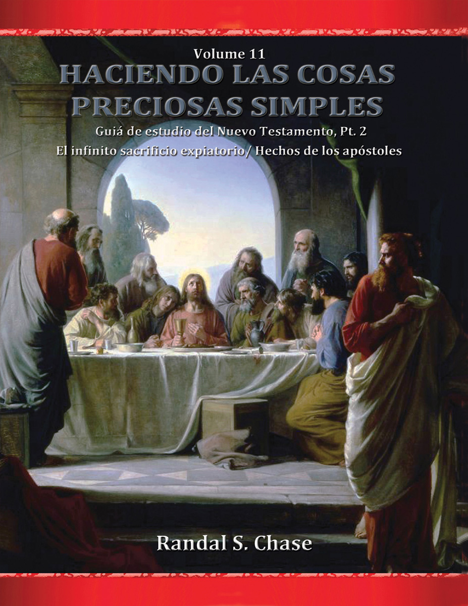 Guía de estudio del Nuevo Testamento, parte 2: El infinito sacrificio expiatorio--Hechos de los apóstoles (Haciendo las cosas preciosas simples, Vol. 11), , large image number 0