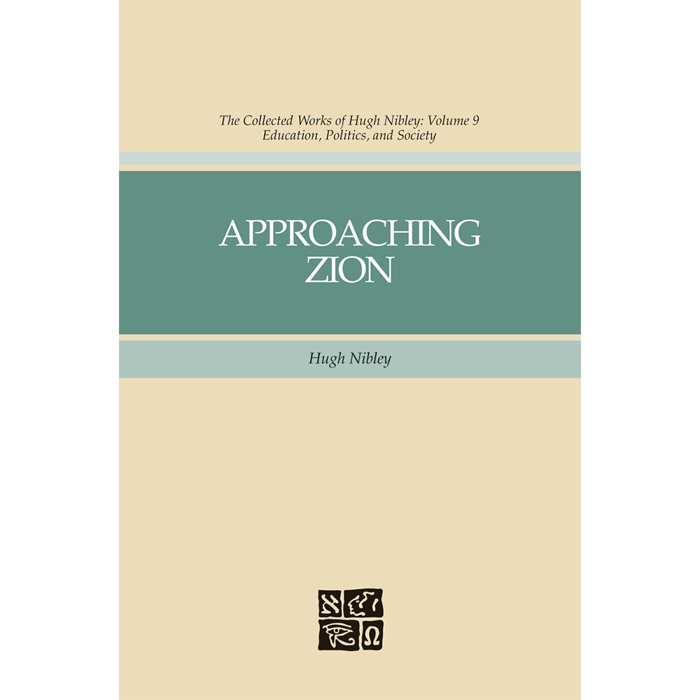 Collected Works of Hugh Nibley, Vol. 9: Approaching Zion, , large image number 0