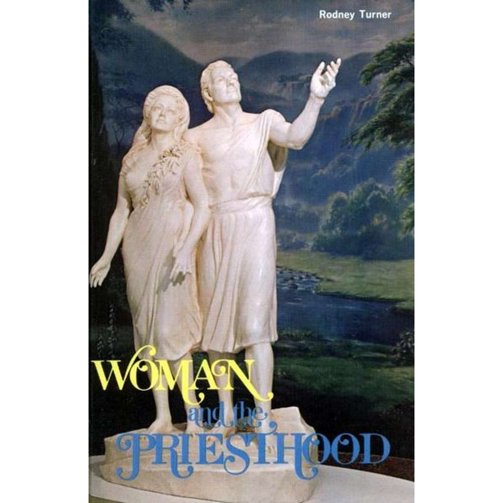 Woman and the Priesthood - RODNEY TURNER 1