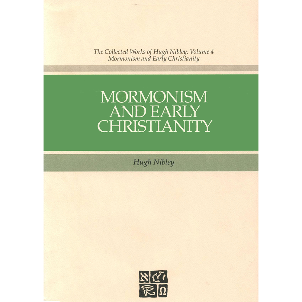 Collected Works of Hugh Nibley, Vol. 4: Mormonism and Early Christianity, , large image number 0
