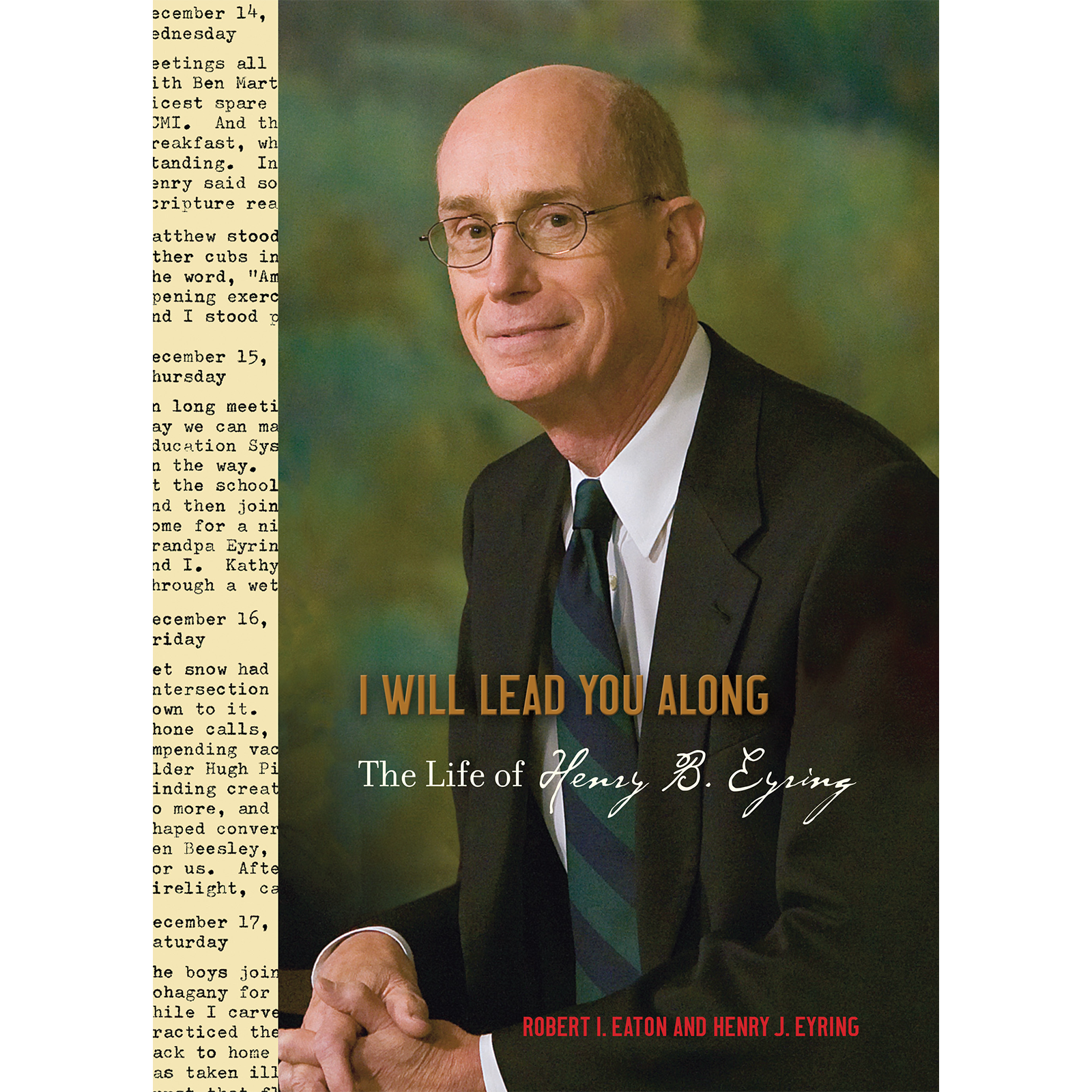 I Will Lead You Along: The Life of Henry B. Eyring, , large image number 0