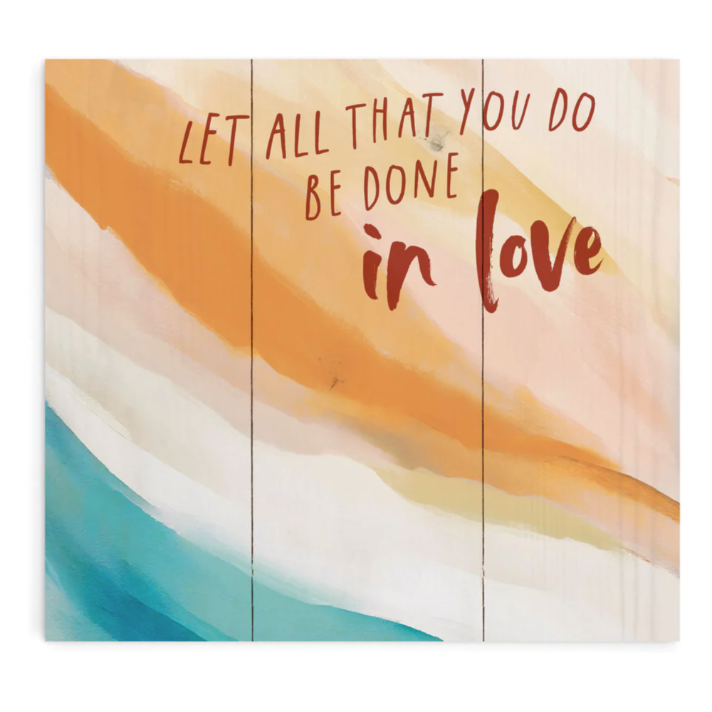 Let All That You Do Be Done in Love (10X10 Canvas Plaque), , large image number 0