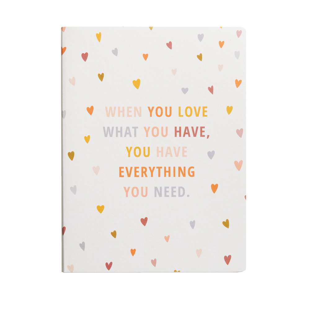 When You Love What You Have Journal