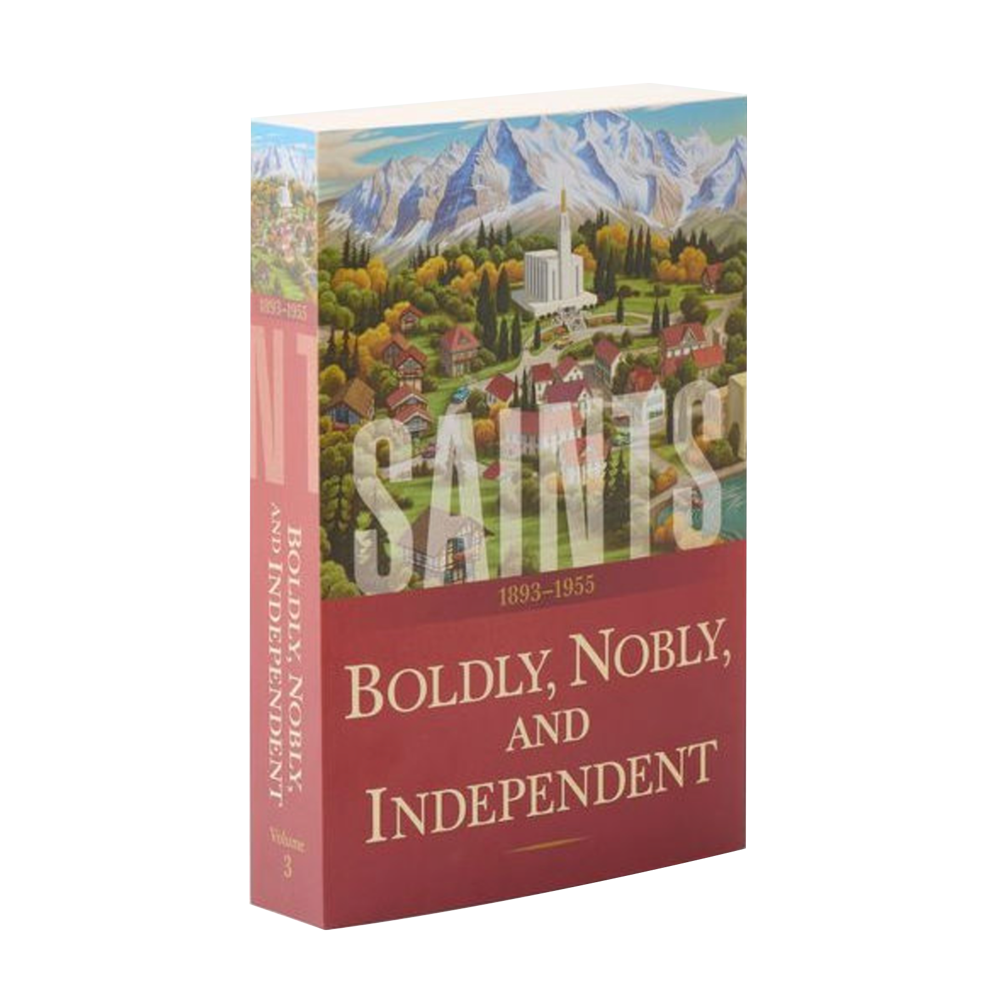 Saints, Vol. 3: Boldly, Nobly, and Independent, 1893-1955, , large