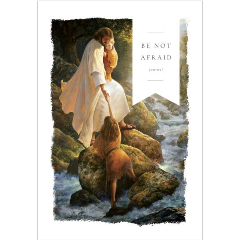 Be Not Afraid Journal