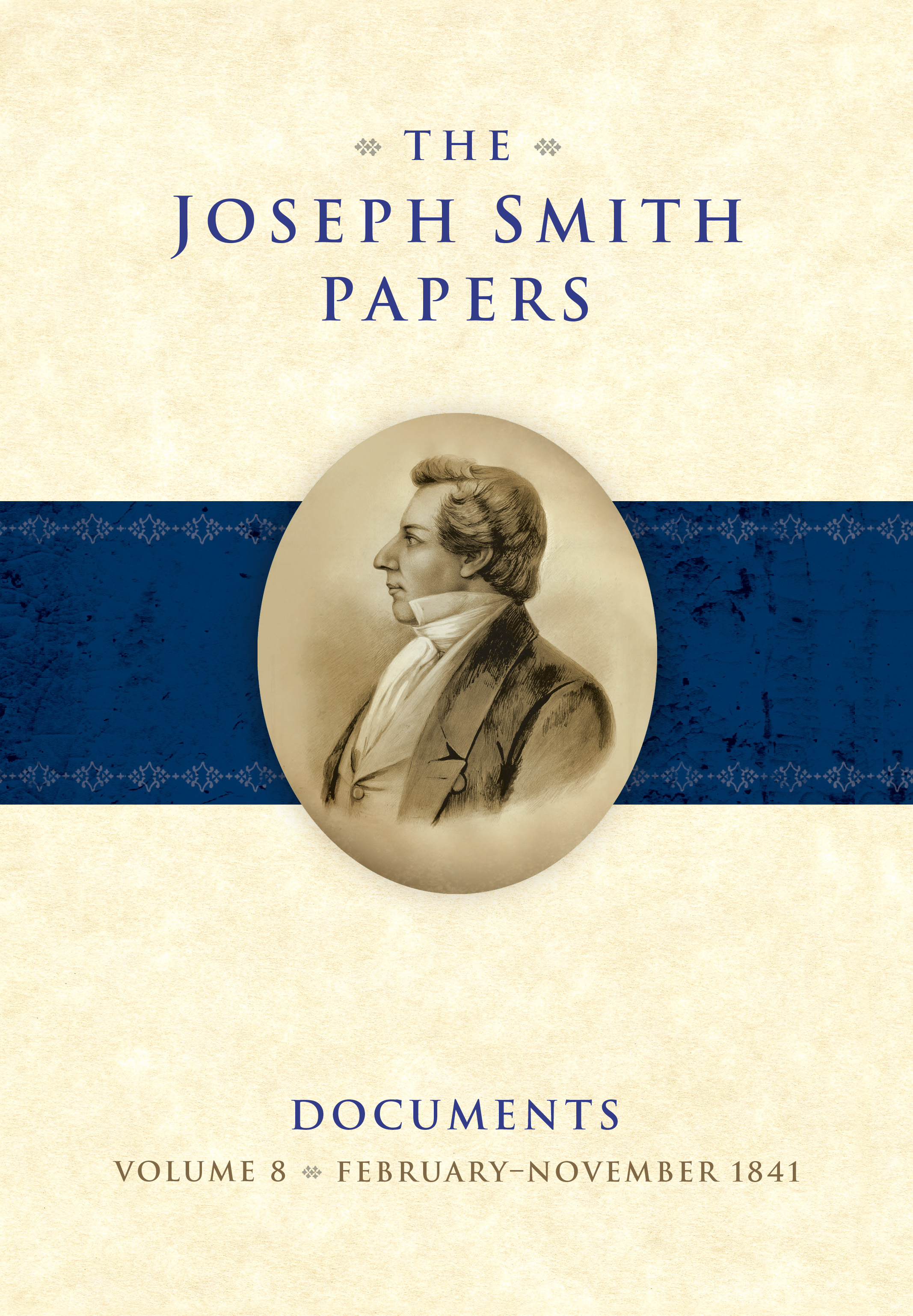The Joseph Smith Papers, Documents, Volume 8: February–November 1841, , large image number 0
