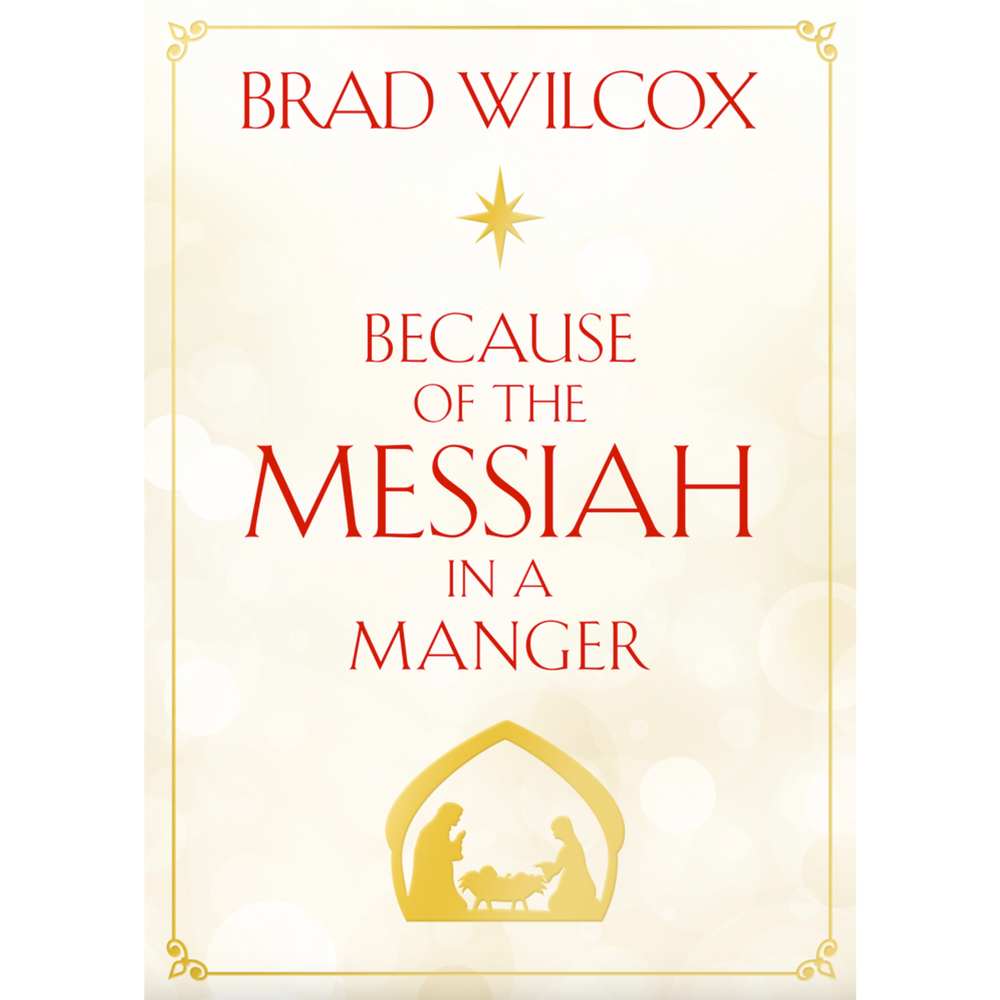 Because of the Messiah in a Manger
