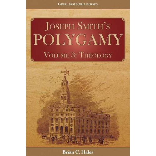 Joseph Smith's Polygamy, Vol. 3: Theology, , large image number 0