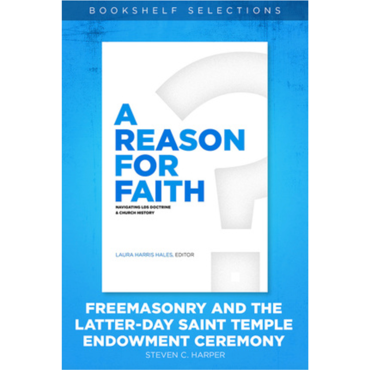 A Reason for Faith: Freemasonry and the Latter-day Saint Temple Endowment Ceremony, , large image number 0