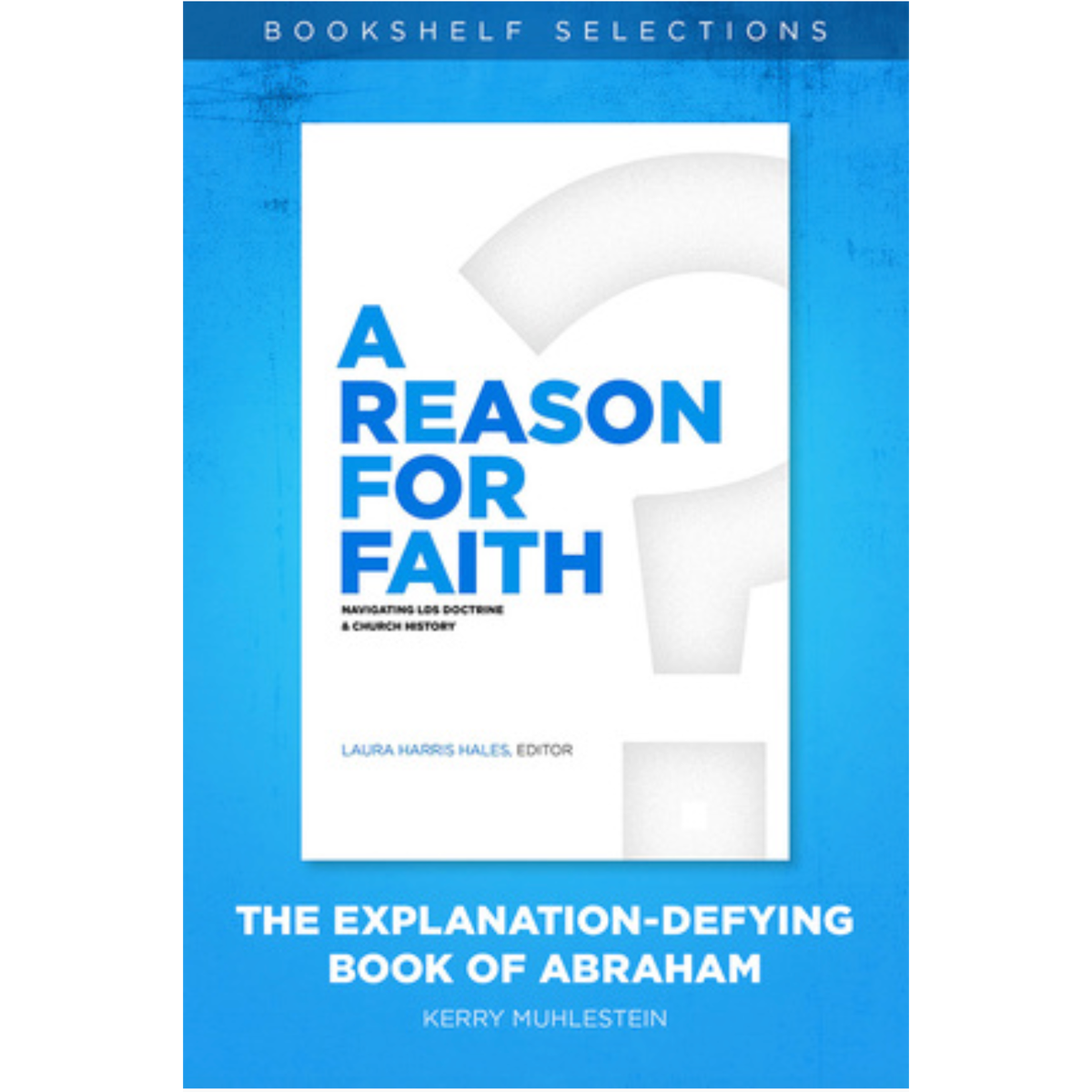 A Reason for Faith: The Explanation-Defying Book of Abraham, , large image number 0