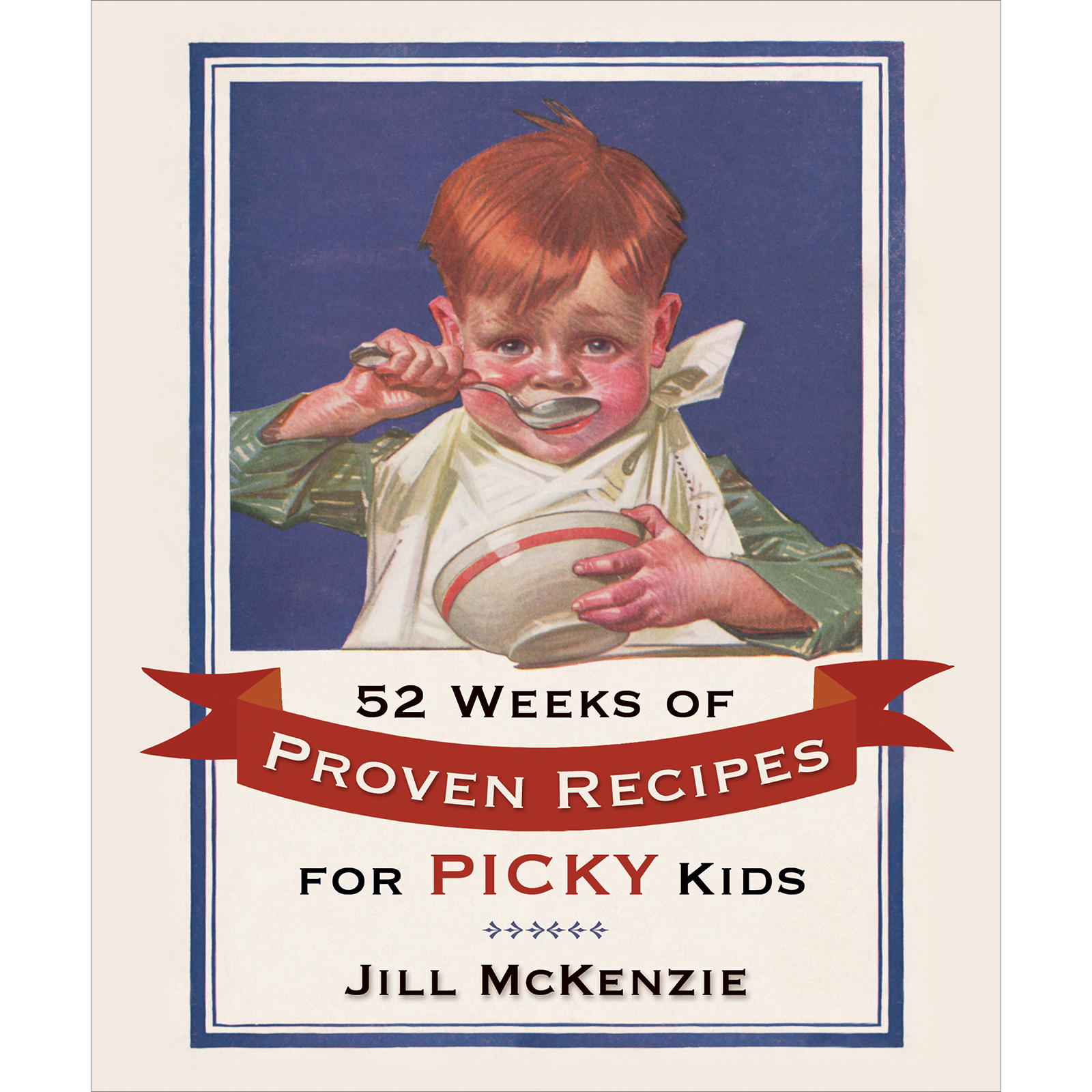 52 Weeks Of Proven Recipes For Picky Kids, , large image number 0