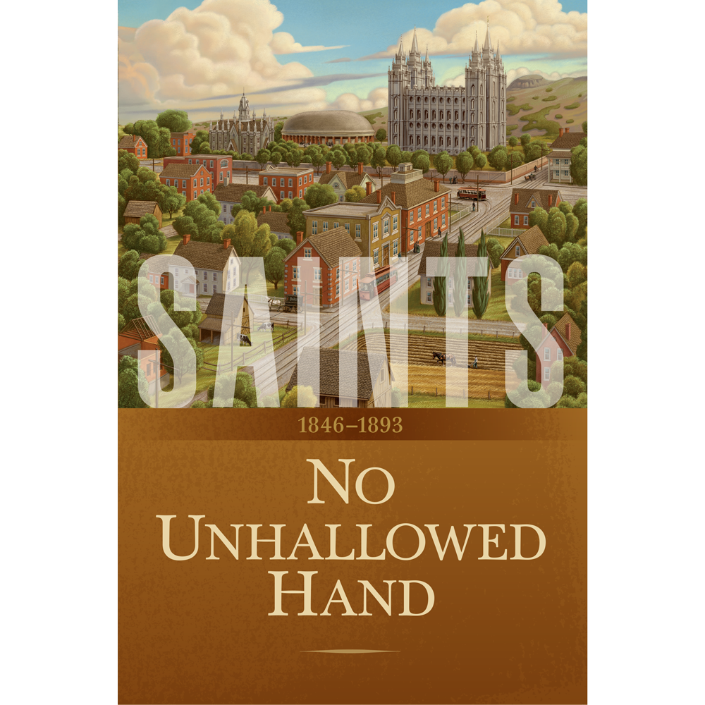 Saints, Vol. 2: No Unhallowed Hand, 1846-1893