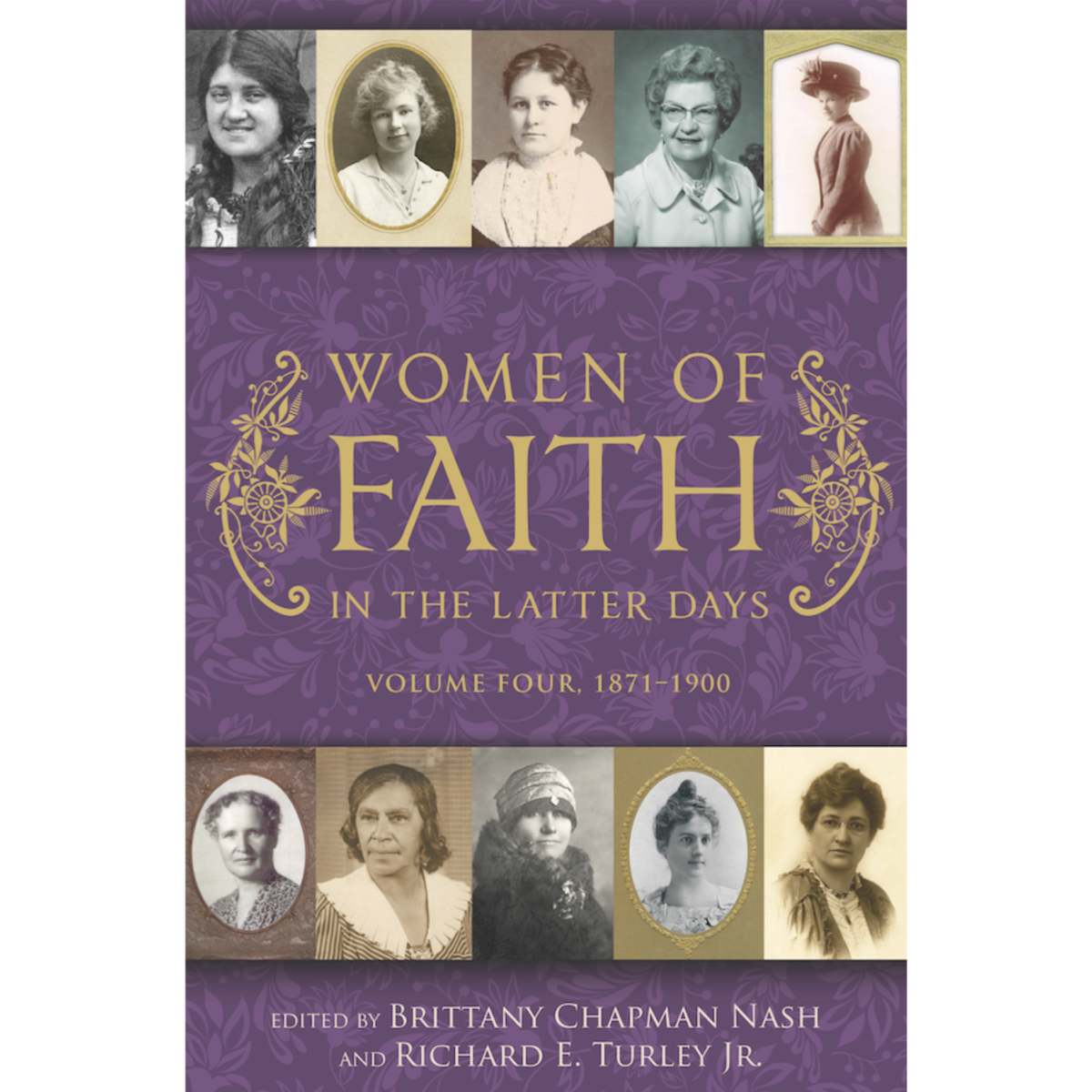 Women of Faith in the Latter Days: Volume 4: 1871-1900