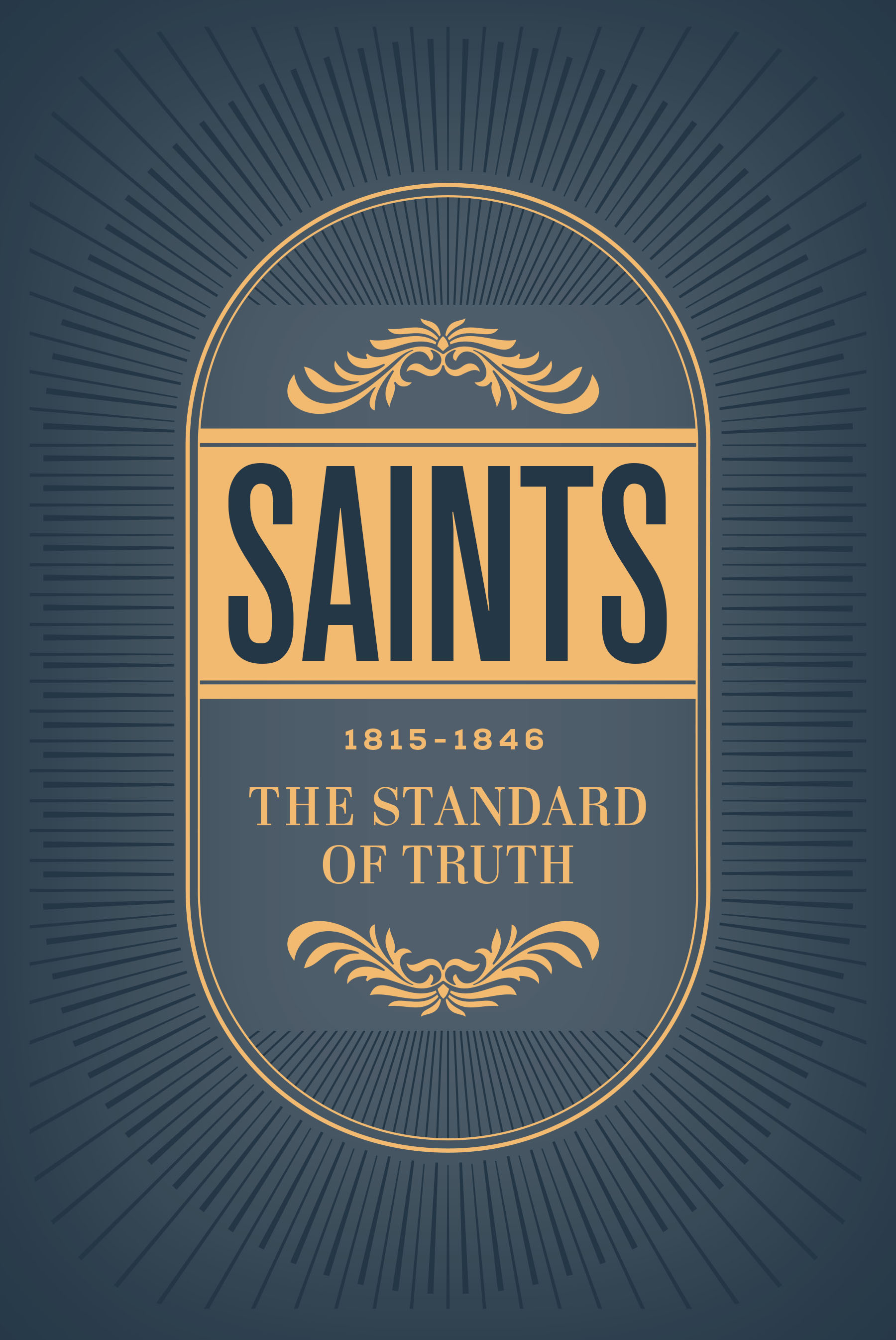 Saints, Vol. 1: The Standard of Truth, 1815-1846, , large image number 0