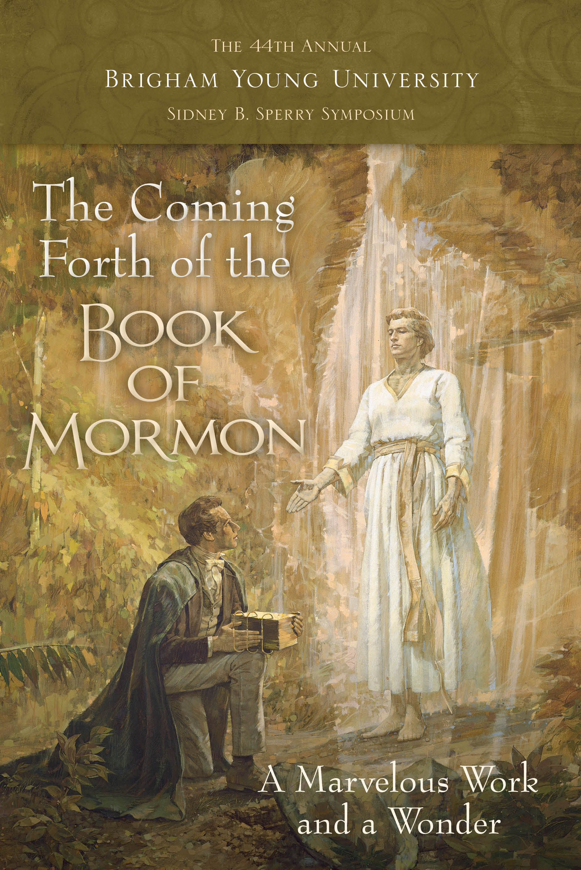 The Coming Forth of the Book of Mormon: The 44th Annual BYU Sidney B. Sperry Symposium, , large image number 0