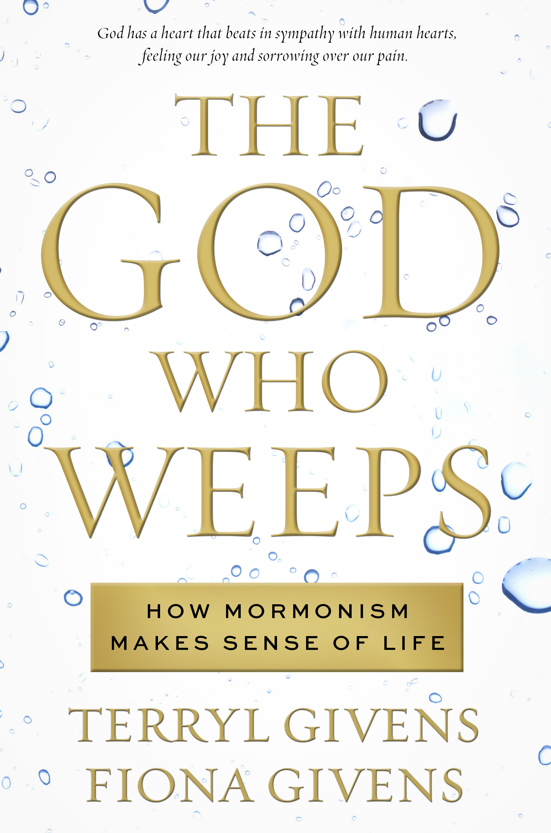 The God Who Weeps: How Mormonism Makes Sense of Life, , large image number 0