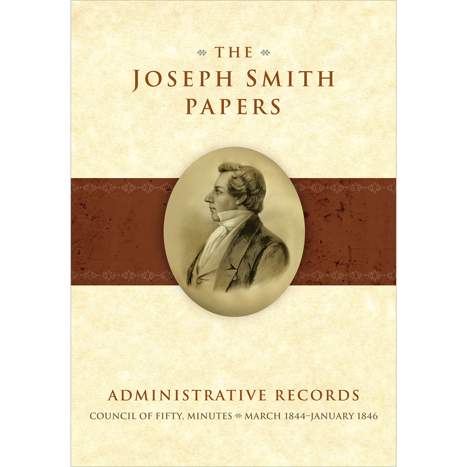 The Joseph Smith Papers, Administrative Records: Council of Fifty, Minutes, March 1844-January 1846, , large image number 0