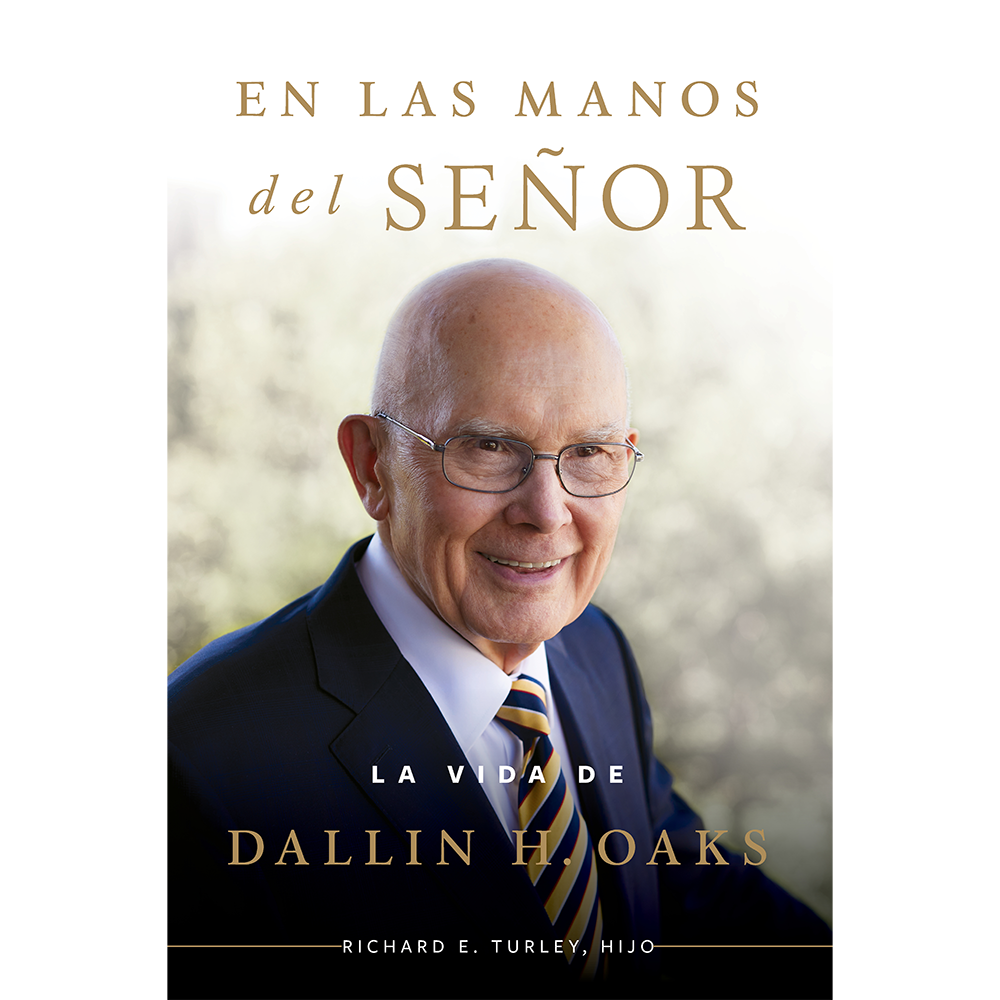 En las manos del Señor: La vida de Dallin H. Oaks (In the Hands of the Lord - Spanish)