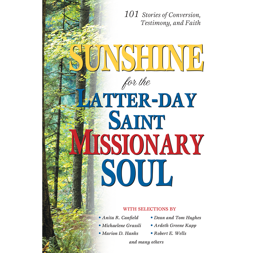 Sunshine for the Latter-day Saint Missionary Soul, , large image number 0