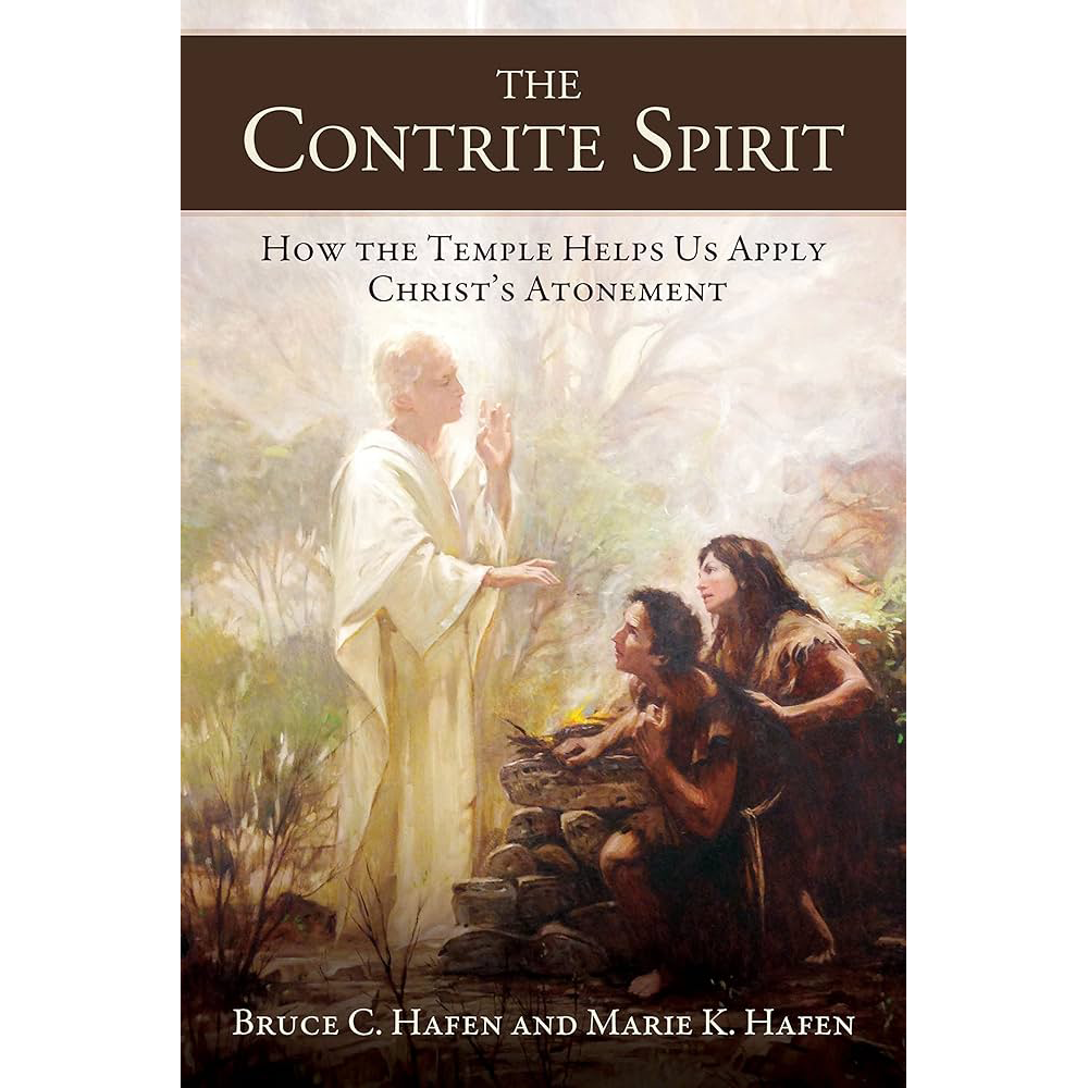 The Contrite Spirit: How the Temple Helps Us Apply Christ's Atonement