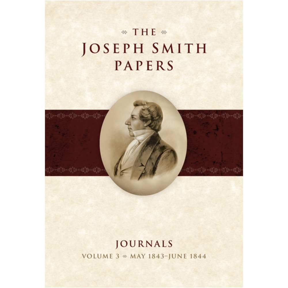 The Joseph Smith Papers, Journals, Vol. 3: May 1843 - June 1844, , large image number 0