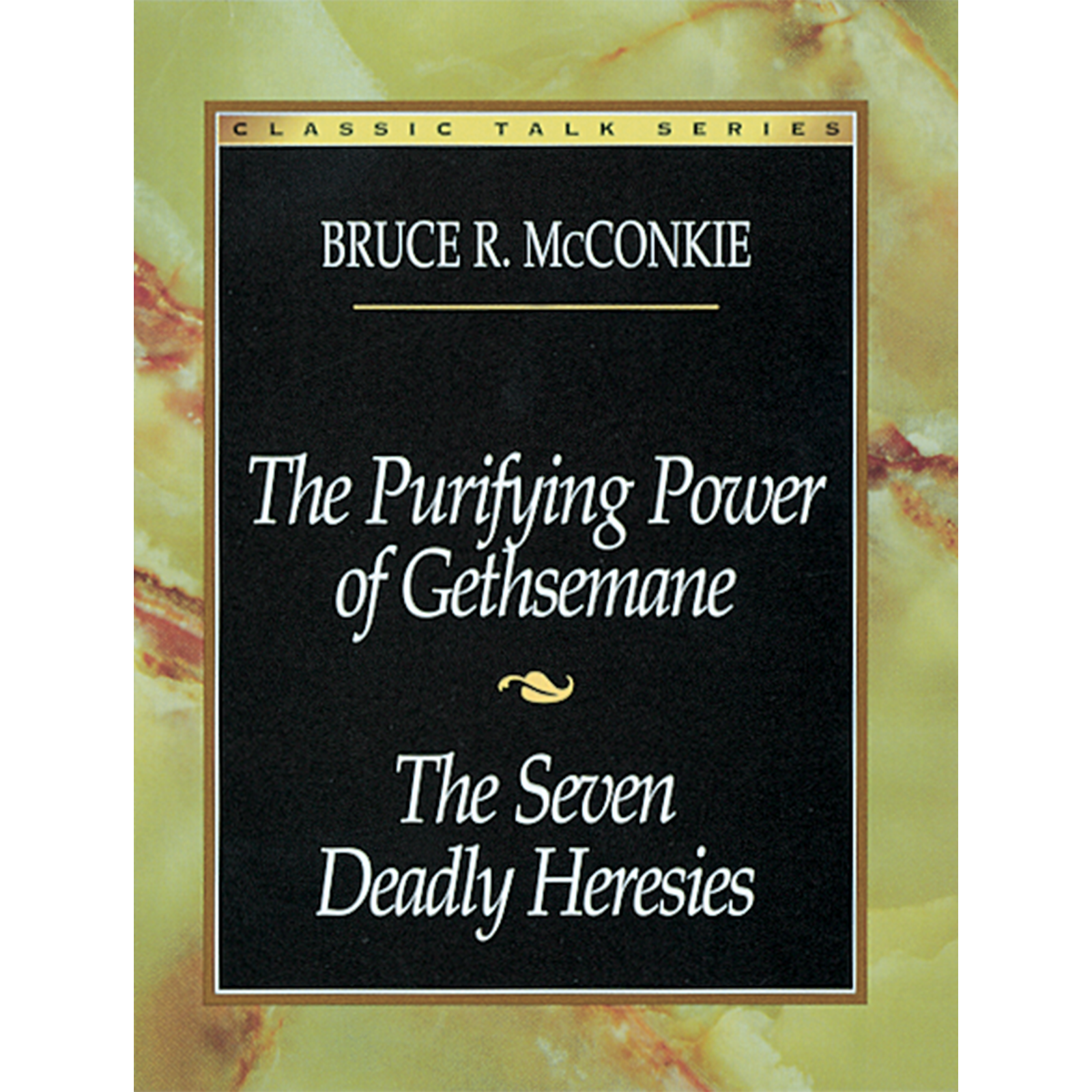 Classic Talk Series: The Purifying Power of Gethsemane — The Seven Deadly Heresies, , large image number 0