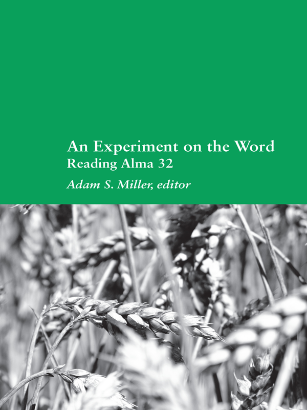 An Experiment on the Word: Reading Alma 32, , large image number 0