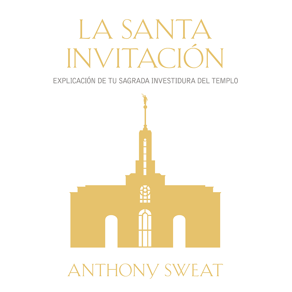  The Holy Invitation (Spanish) La Santa Invitación: Entendiendo tu Don Sagrado del Templo