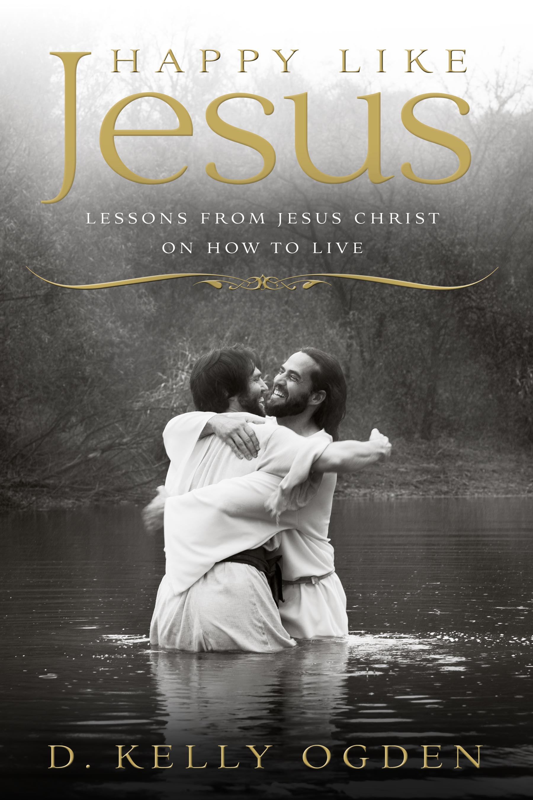 Happy Like Jesus: Lessons From Jesus Christ On How to Live, , large image number 0
