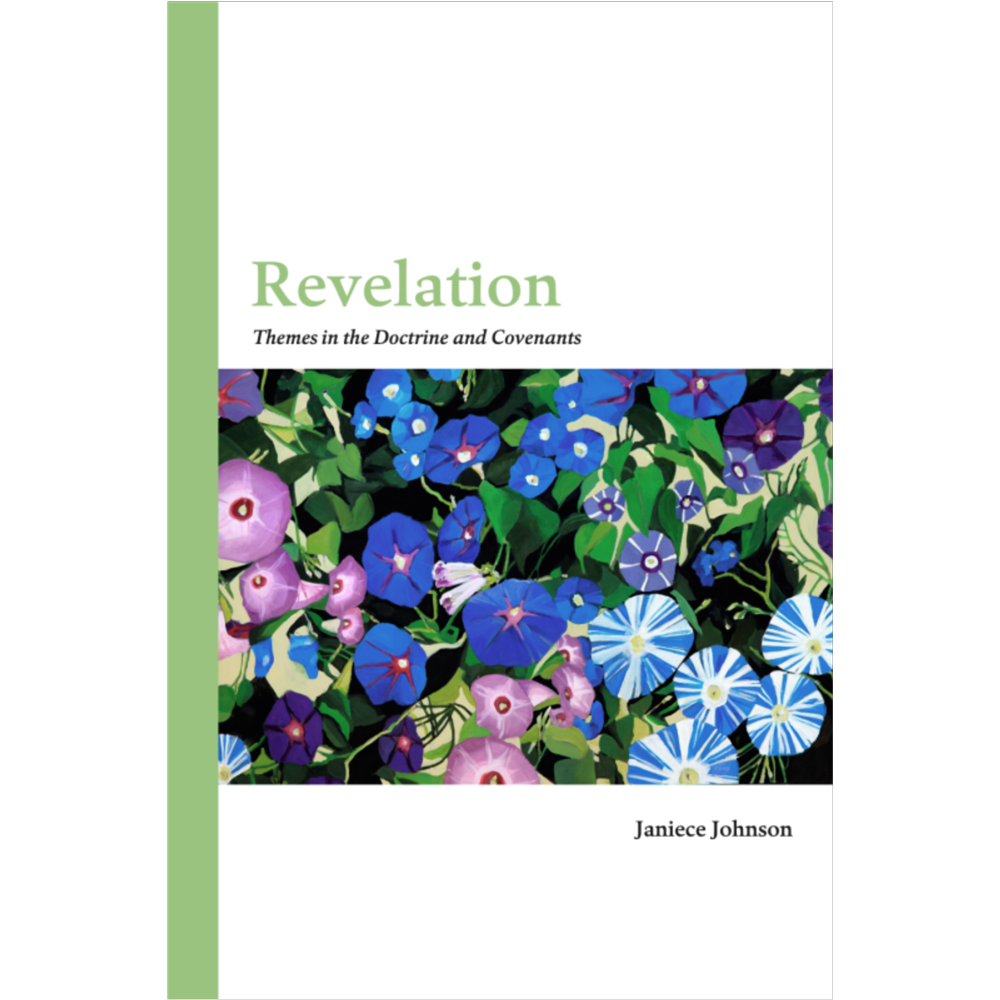Revelation: Themes in the Doctrine and Covenants