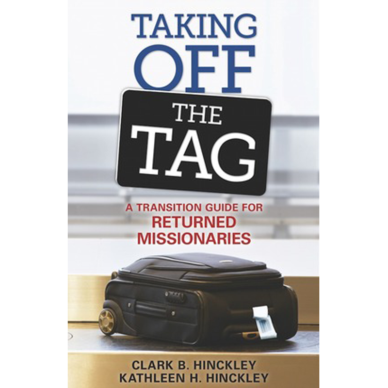 Taking Off the Tag: A Transition Guide for Returned Missionaries