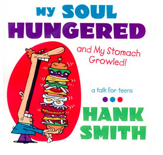 My Soul Hungered and My Stomach Growled!
