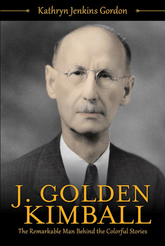 J. Golden Kimball: The Remarkable Man Behind the Colorful Stories, , large image number 0