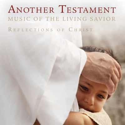Another Testament : Music Of The Living Savior (Mp3 Album), , large image number 0