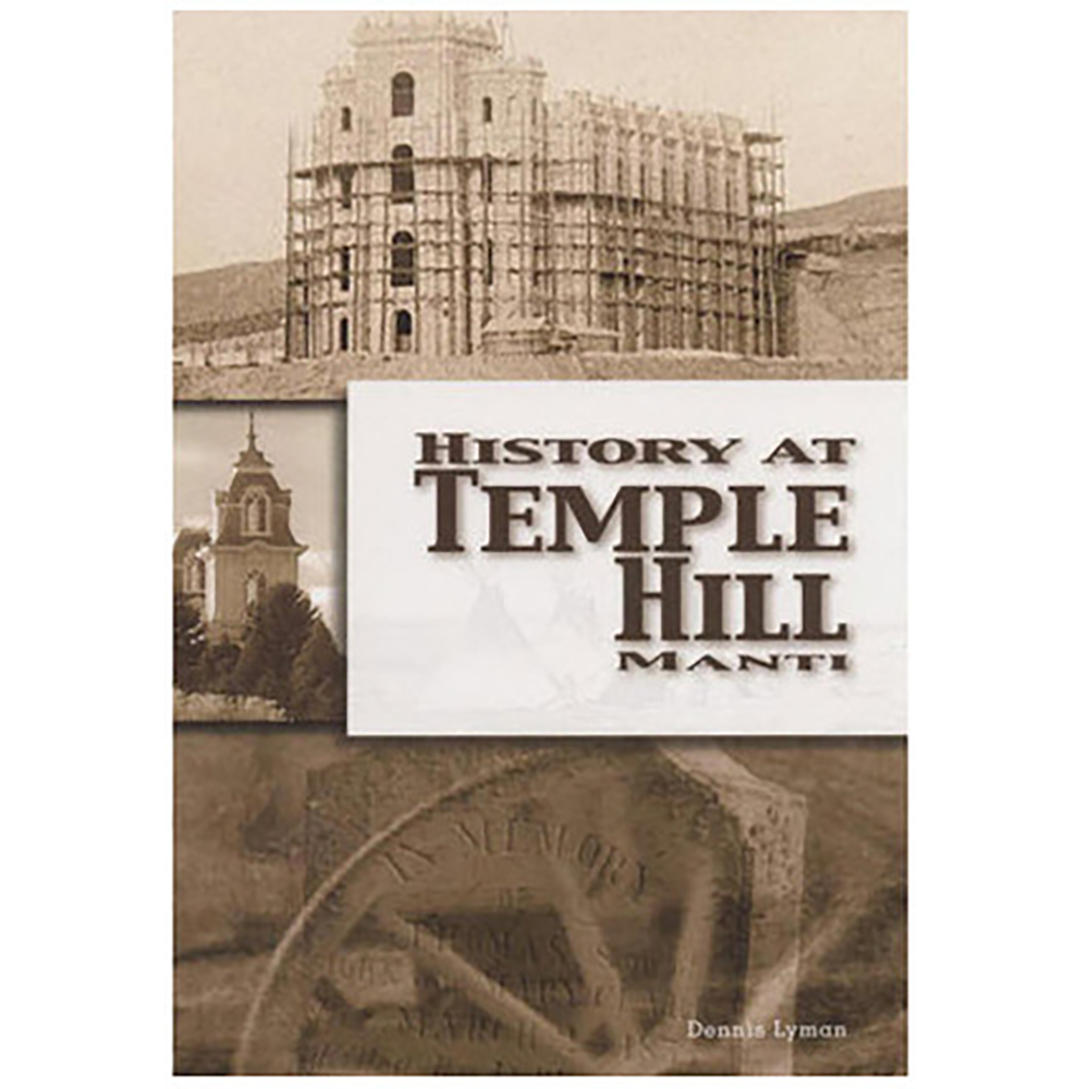 DVD History At Temple Hill Manti Temple