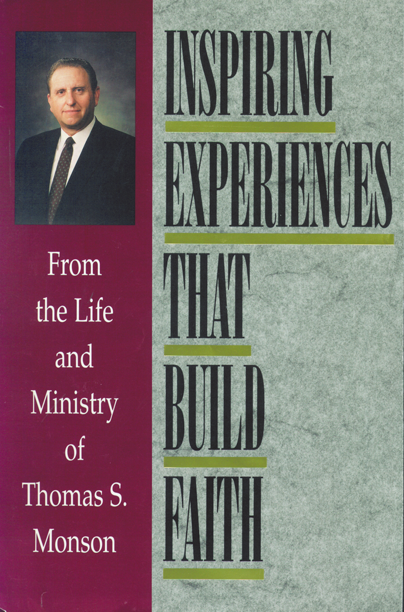 Inspiring Experiences That Build Faith: From the Life and Ministry of Thomas S. Monson, , large image number 0