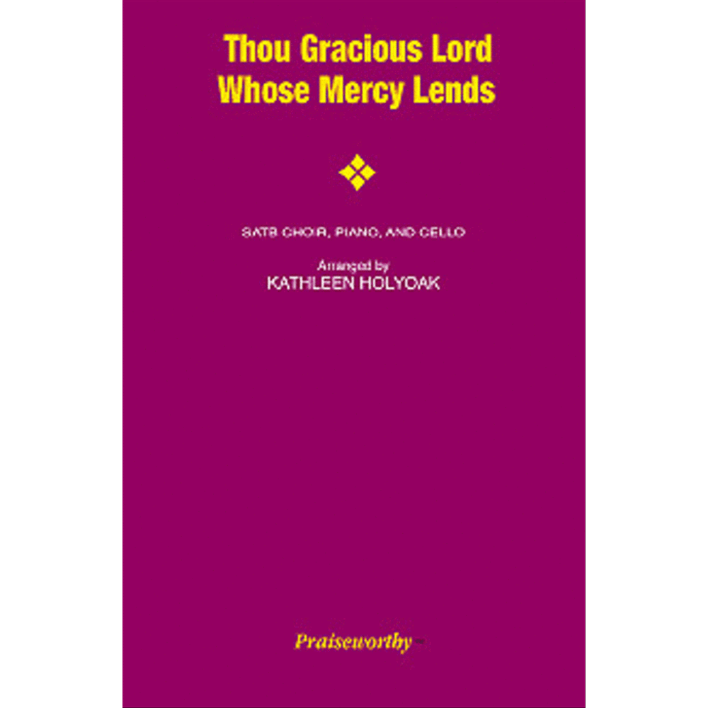 Thou Gracious Lord Whose Mercy Lends SATB Sheet Music