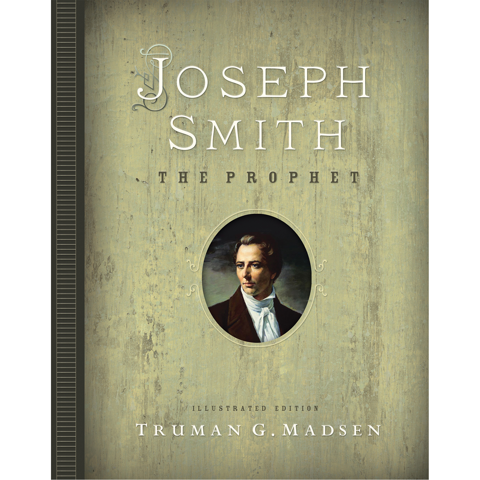 Joseph Smith, the Prophet: Illustrated Edition