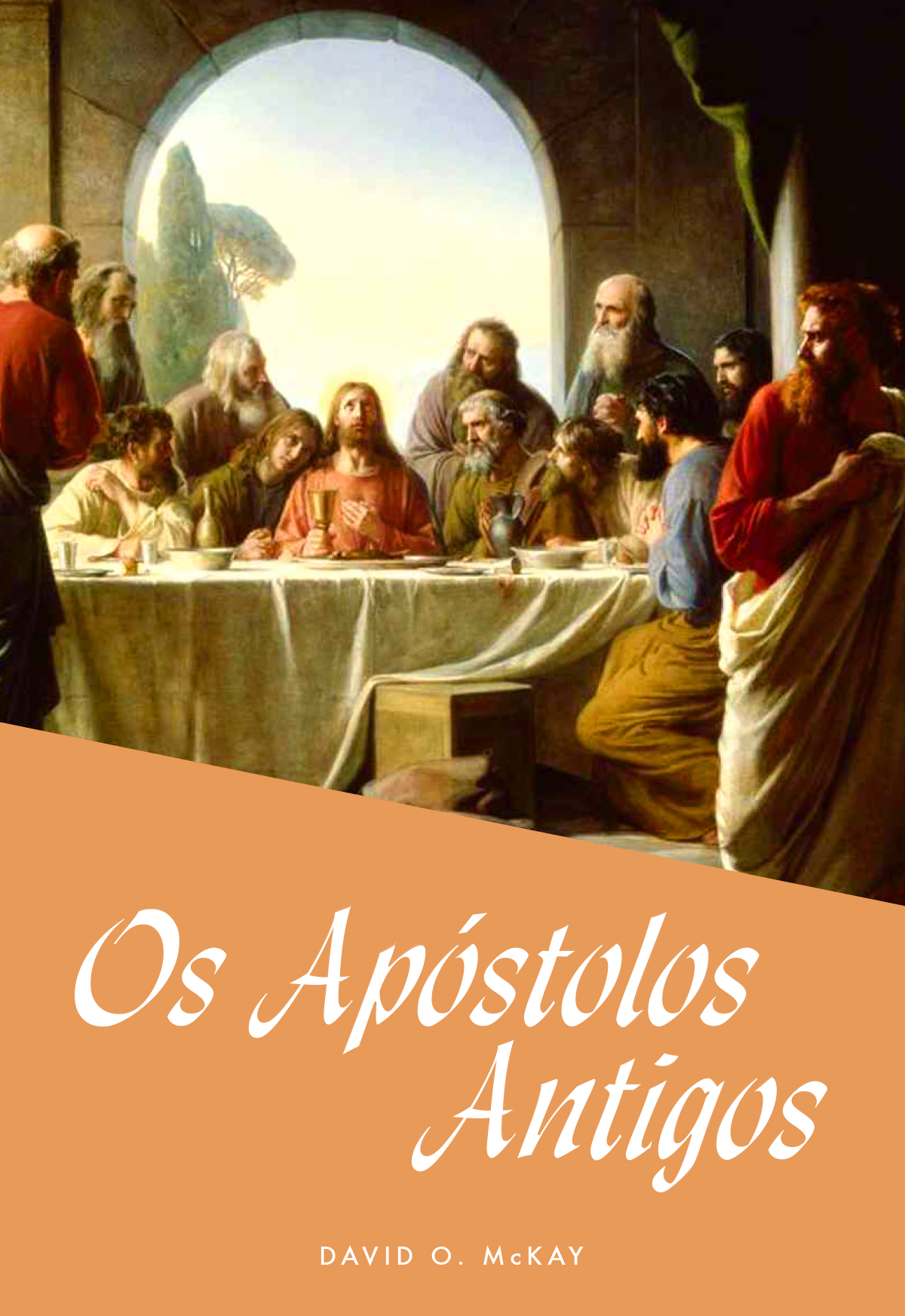 Os Apóstolos Antigos - Ancient Apostles (Portuguese)