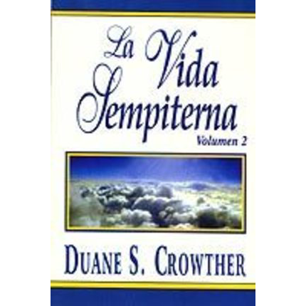 La Vida Sempiterna, Vol. 2 (Life Everlasting - Spanish)