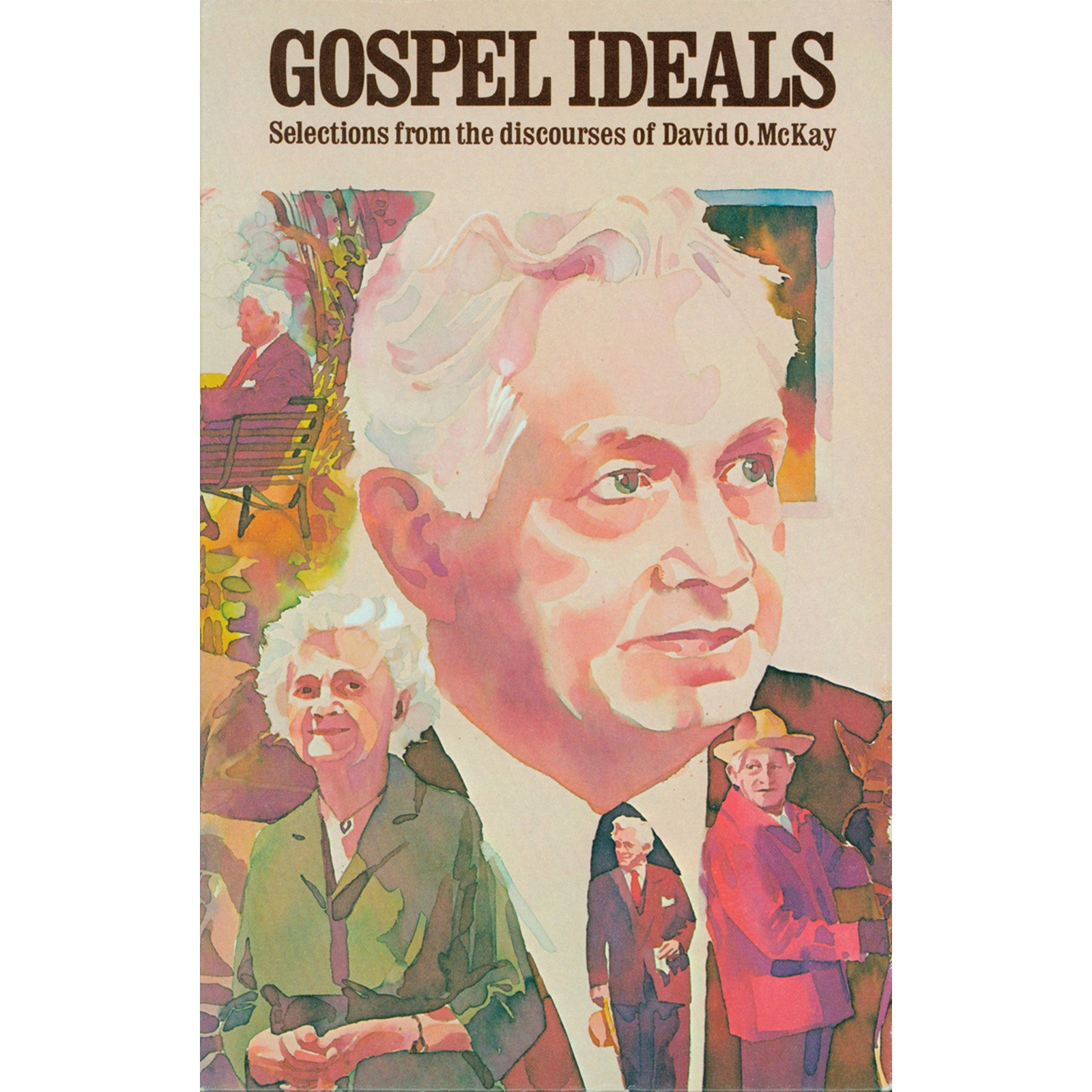 Gospel Ideals: Selections from the Discourses of David O. McKay, , large image number 0