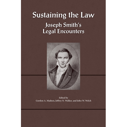 Sustaining the Law: Joseph Smith's Legal Encounters, , large image number 0