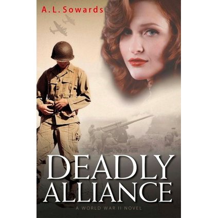 Deadly Alliance: A World War II Novel