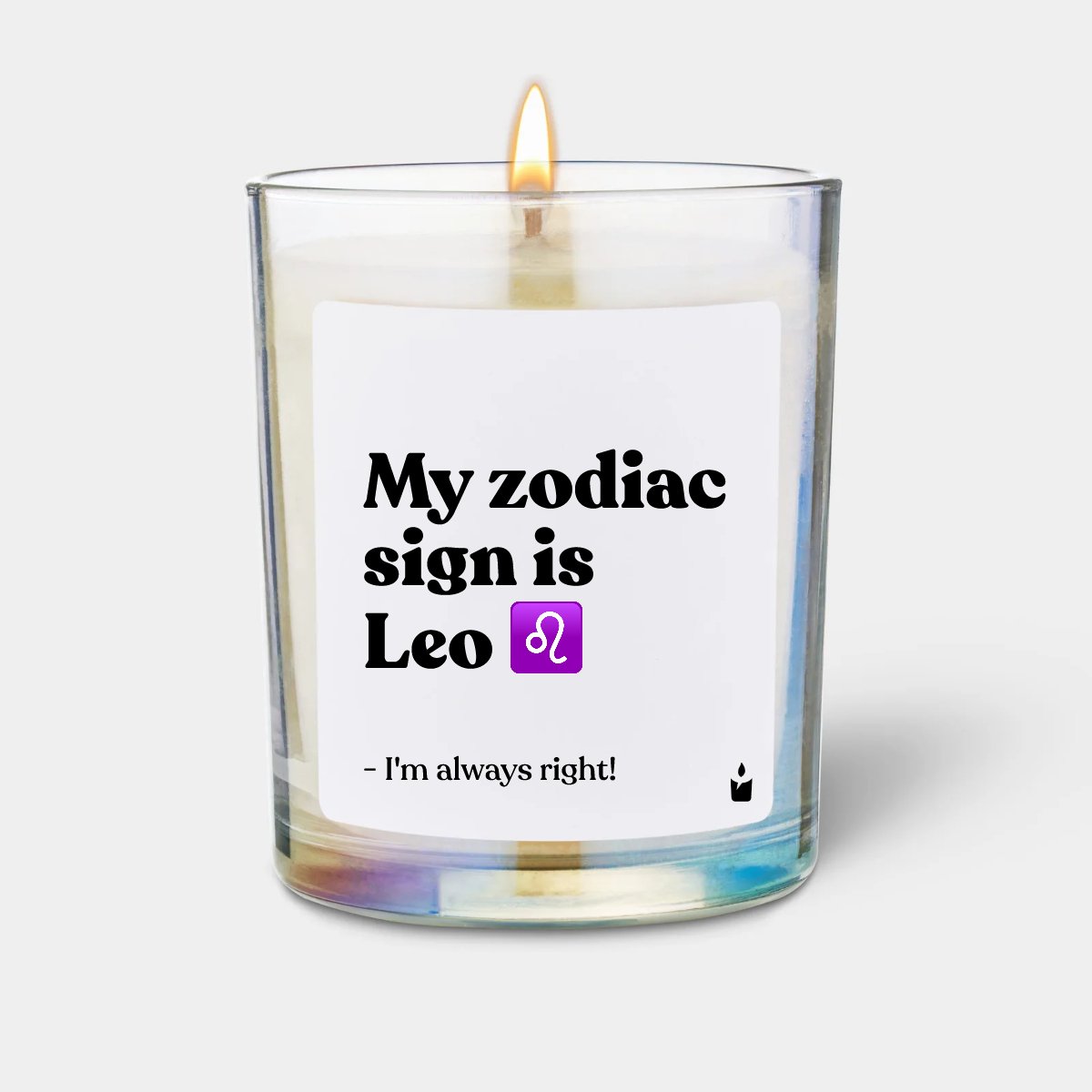 Duftkerze Rainbow Woody My zodiac sign is Leo - I'm always right!