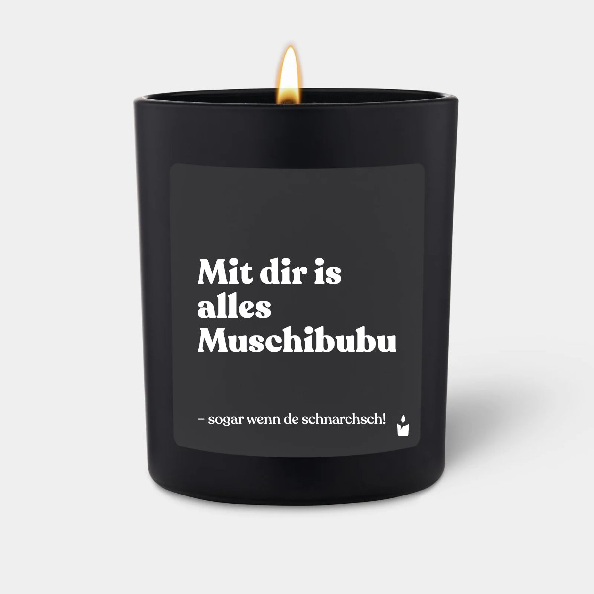 Duftkerze Schwarz Woody Mit dir is alles Muschibubu, sogar wenn de schnarchsch!