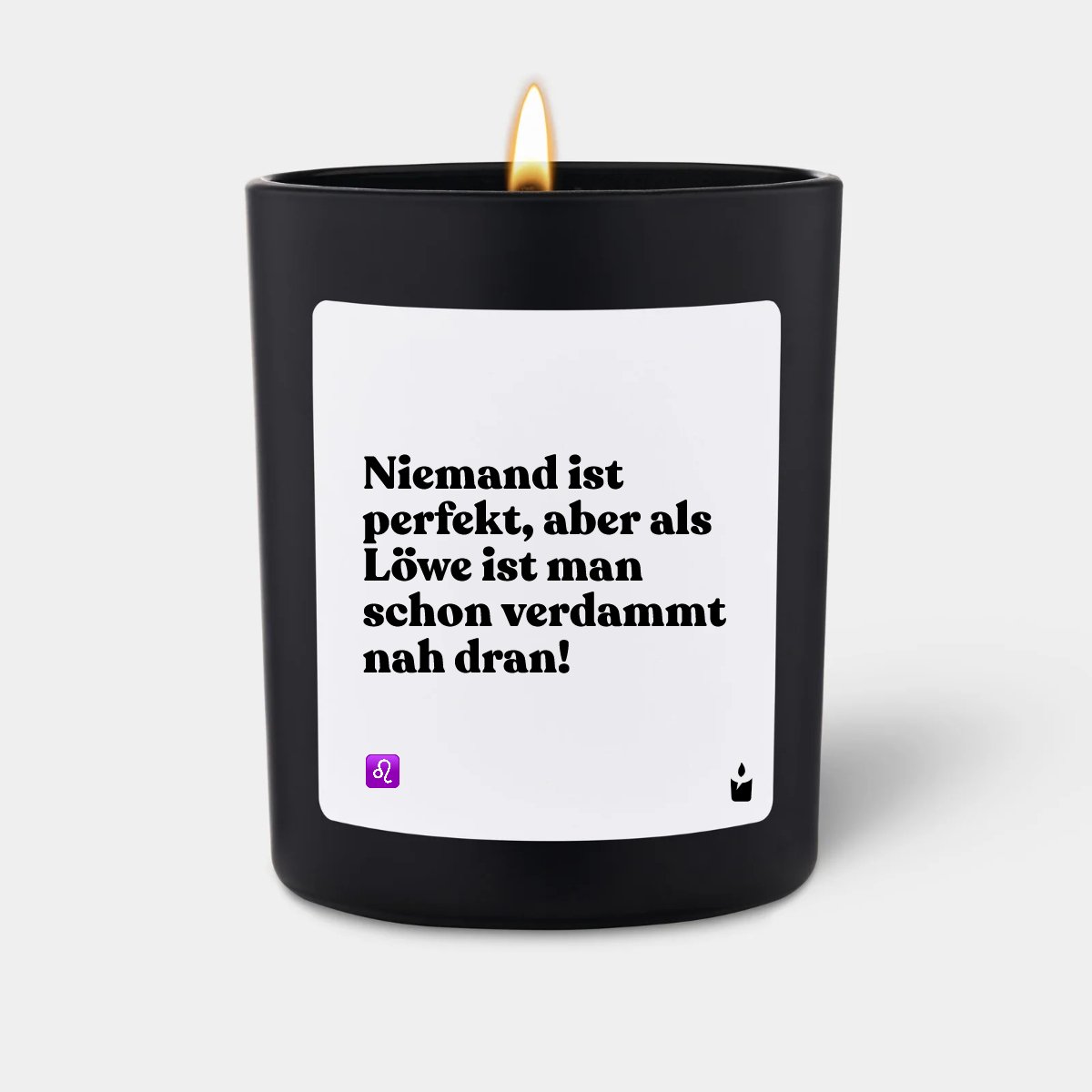 Duftkerze Schwarz Woody Niemand ist perfekt, aber als Löwe ist man schon verdammt nah dran!