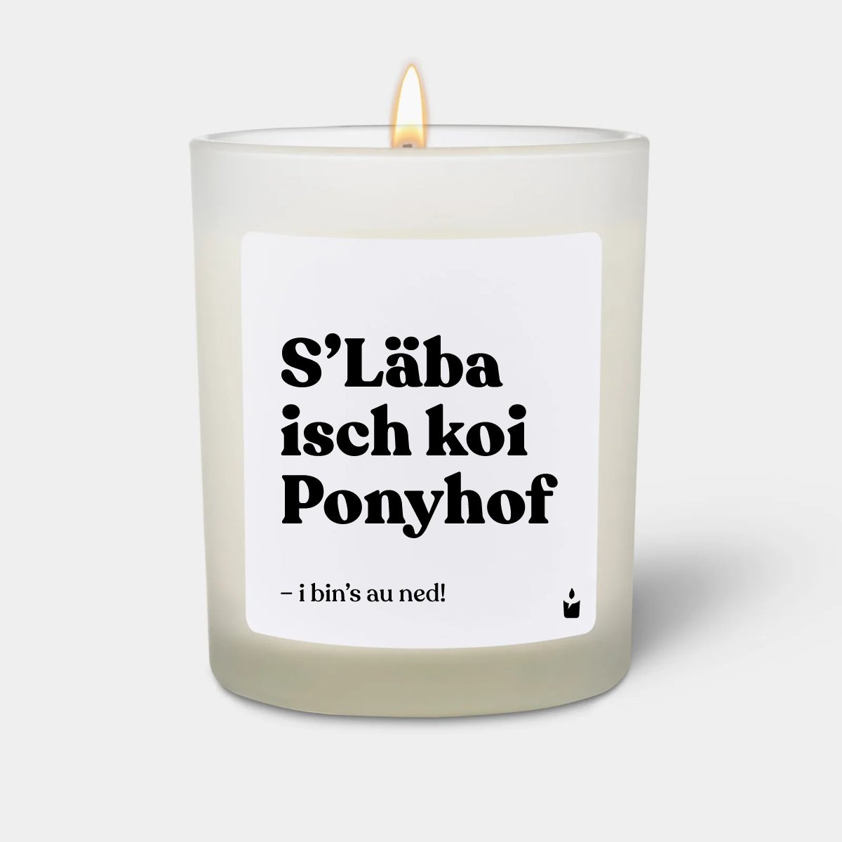 Duftkerze Weiss Flowery S’Läba isch koi Ponyhof! I bin´s au ned!